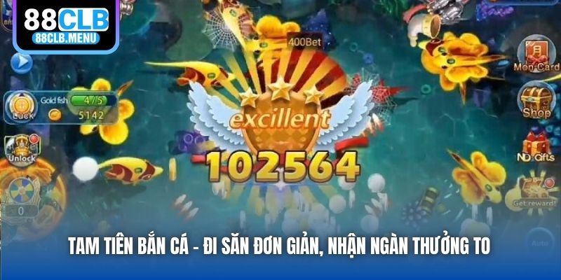 Tam Tiên Bắn Cá - Đi săn đơn giản, nhận ngàn thưởng to